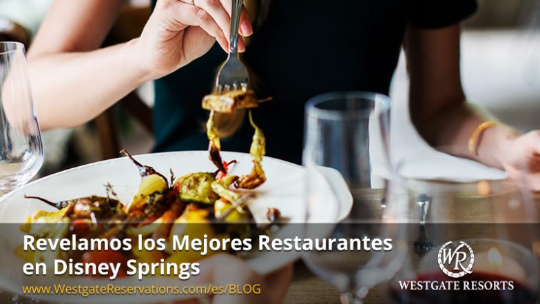 Revelamos los Mejores Restaurantes en Disney Springs