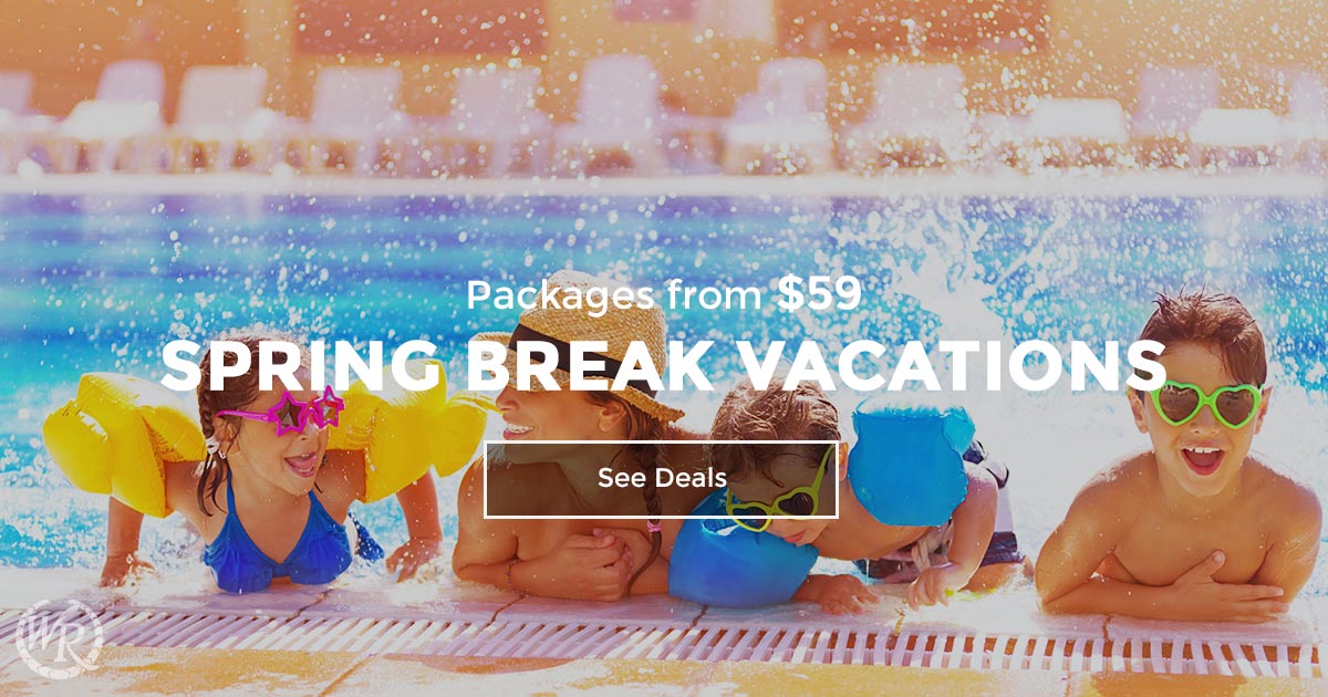 Spring Break Vacation Packages Find the Perfect Getaway for Less!
