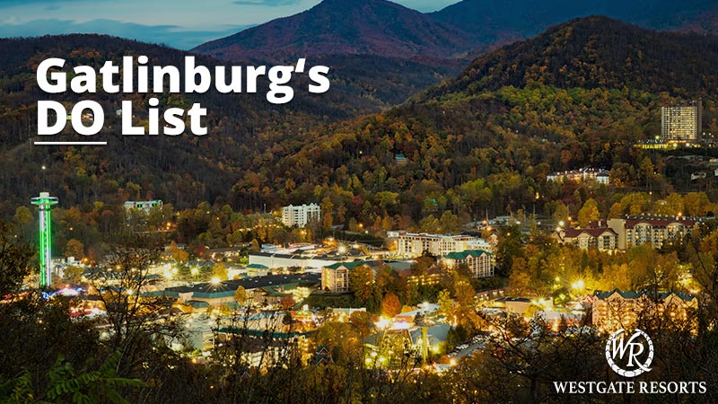 Top 50 Things To Do In Gatlinburg Enjoy