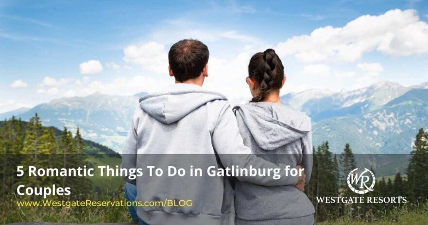 Things to Do in Gatlinburg for Couples