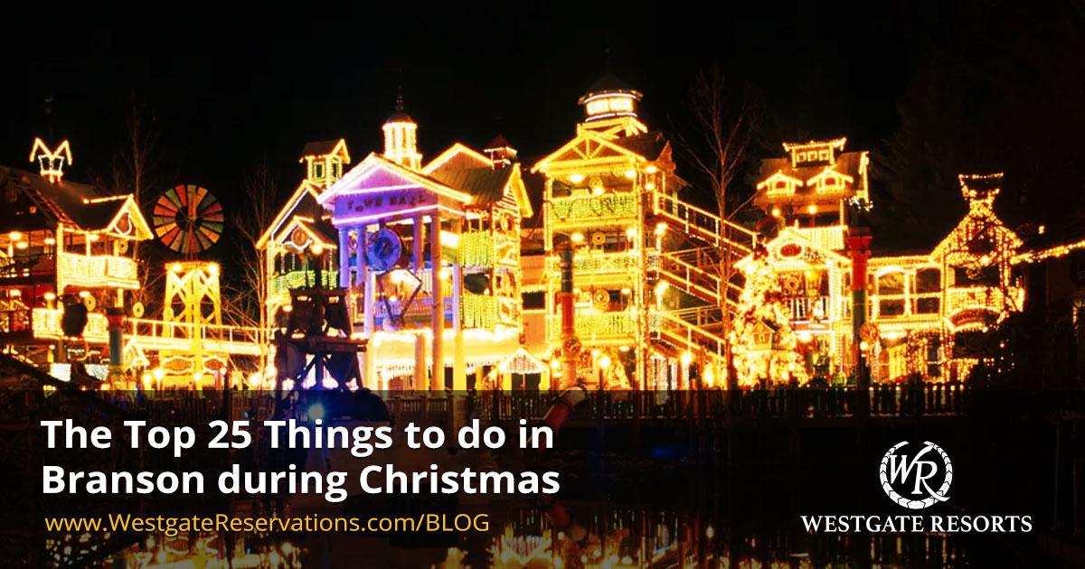 25 Things to Do for Christmas in Branson, Missouri The Ultimate Guide